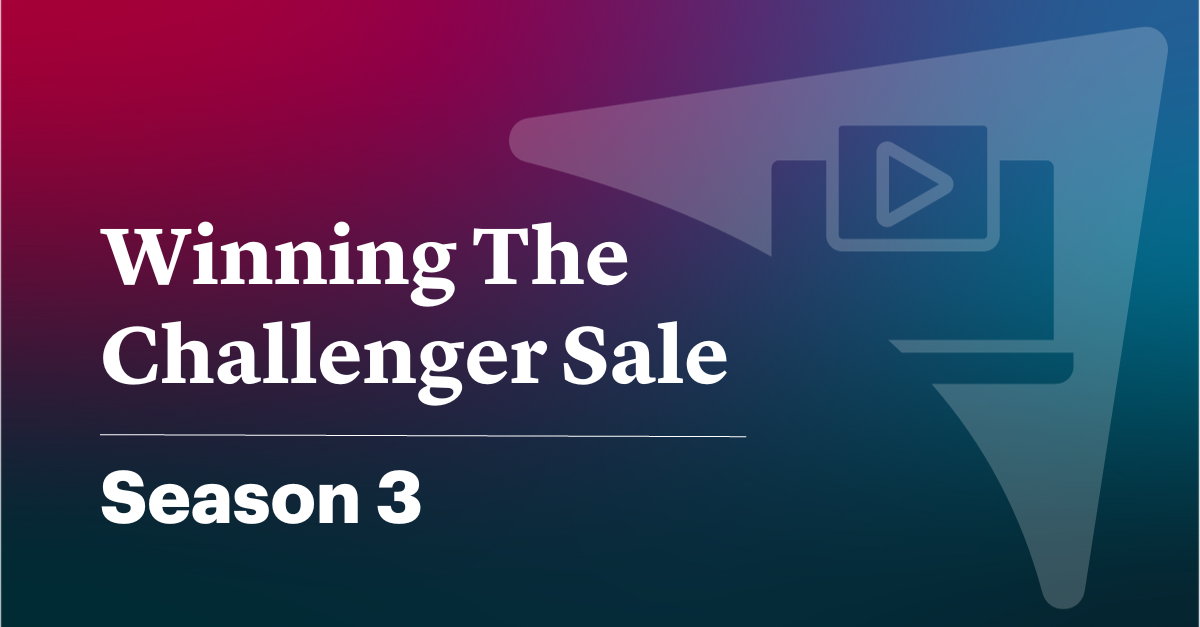 Winning the Challenger Sale: Season 3 Replay