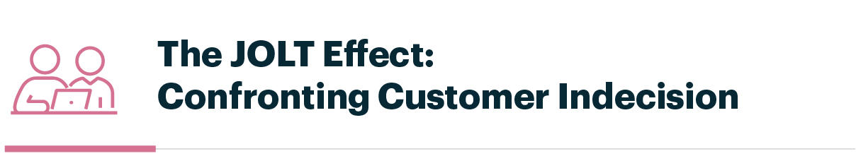 challenger sko topic the jolt effect, confronting customer indecision