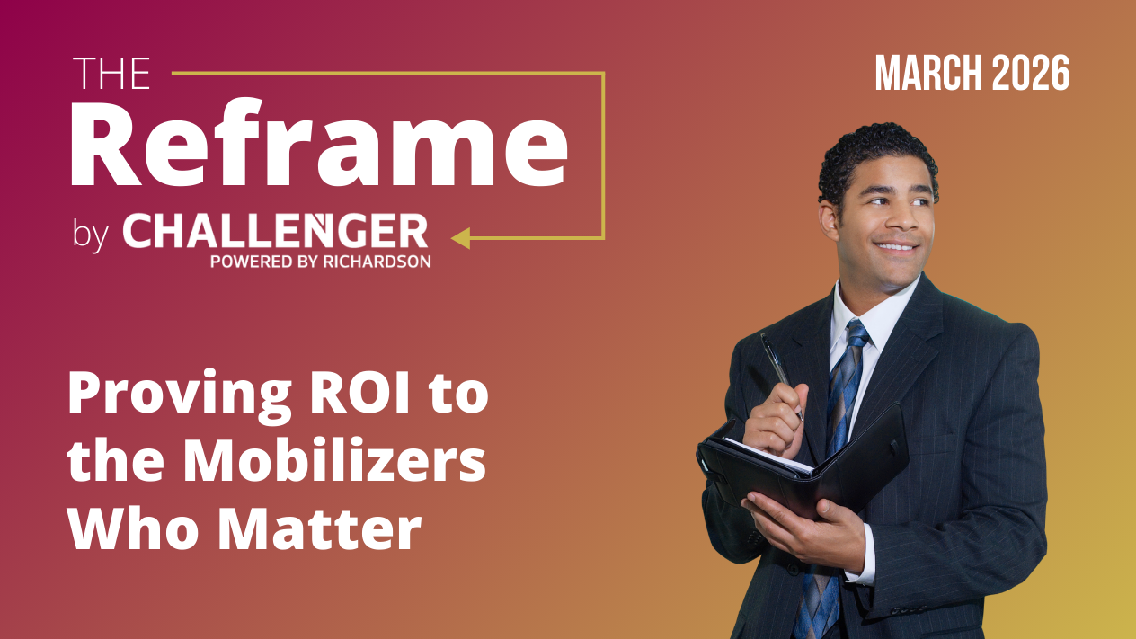 March 2026 Reframe Proving ROI to the Mobilizers Who Matter