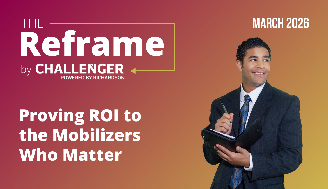 March 2026 Reframe Proving ROI to the Mobilizers Who Matter